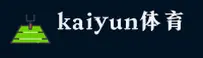 kaiyun APP「中国」官方 - KAIYUN